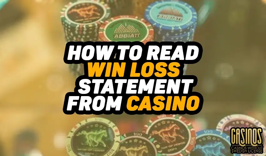 How to Read Win Loss Statement from Casino